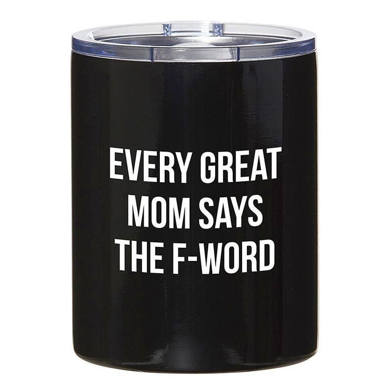 Travel Tumbler - Every Great Mom Says The F-Word